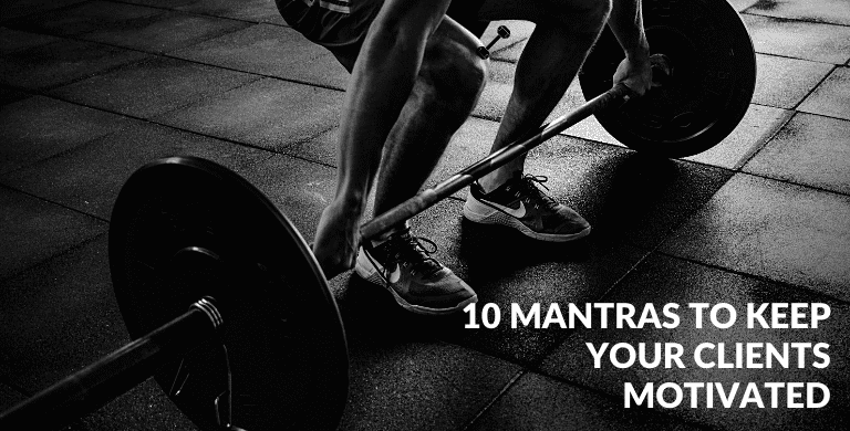 10 Mantras To Keep Your Clients Motivated