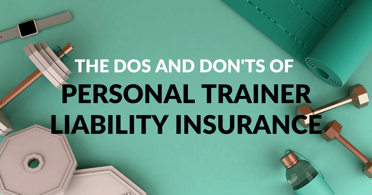 dos and don'ts of personal trainer insurance