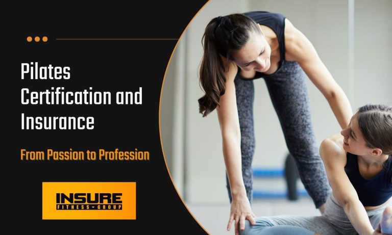An image of a Pilates instructor assisting a student with a stretching exercise, both dressed in workout attire in a studio setting. The left side of the image features text in white that reads "Pilates Certification and Insurance" and below in smaller font "From Passion to Profession." The "INSURE FITNESS GROUP" logo is presented in an orange rectangle.