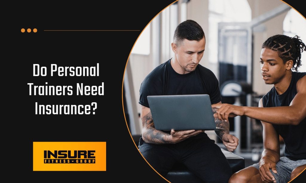 Do Personal Trainers Need Insurance