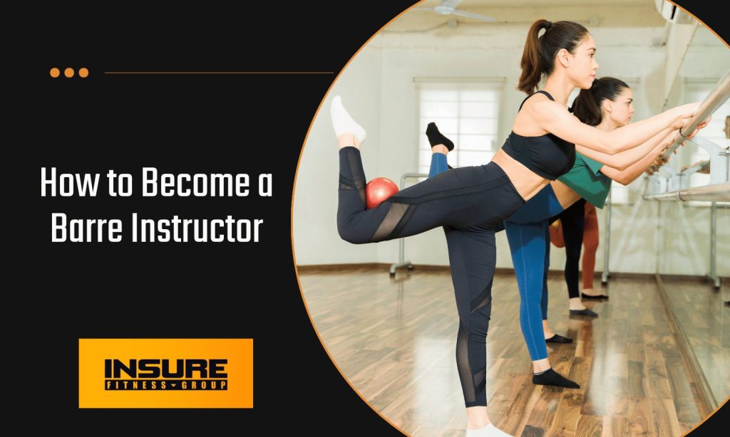 How to become a Barre Instructor