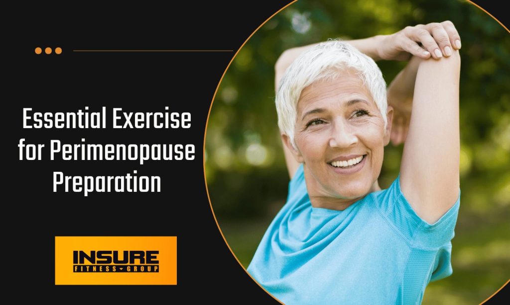 Essential Exercise for Perimenopause Preparation