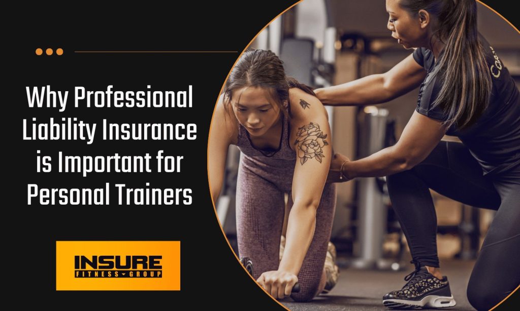 Why Professional Liability Insurance is Important for Personal Trainers