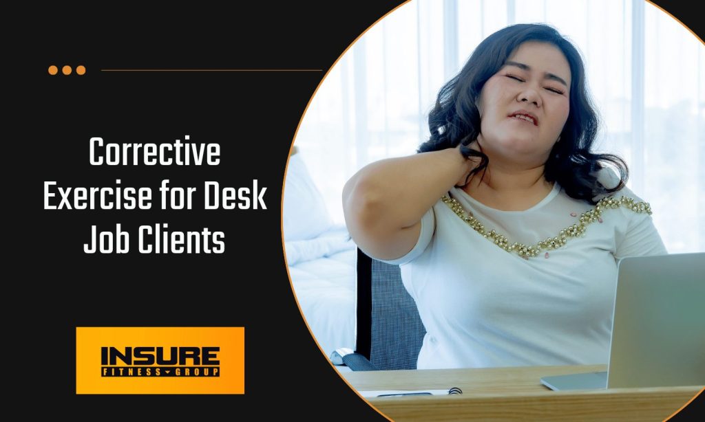 Corrective Exercise for Desk Job Clients