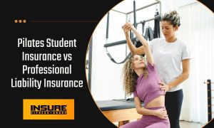 Pilates Student Insurance vs Professional Liability Insurance