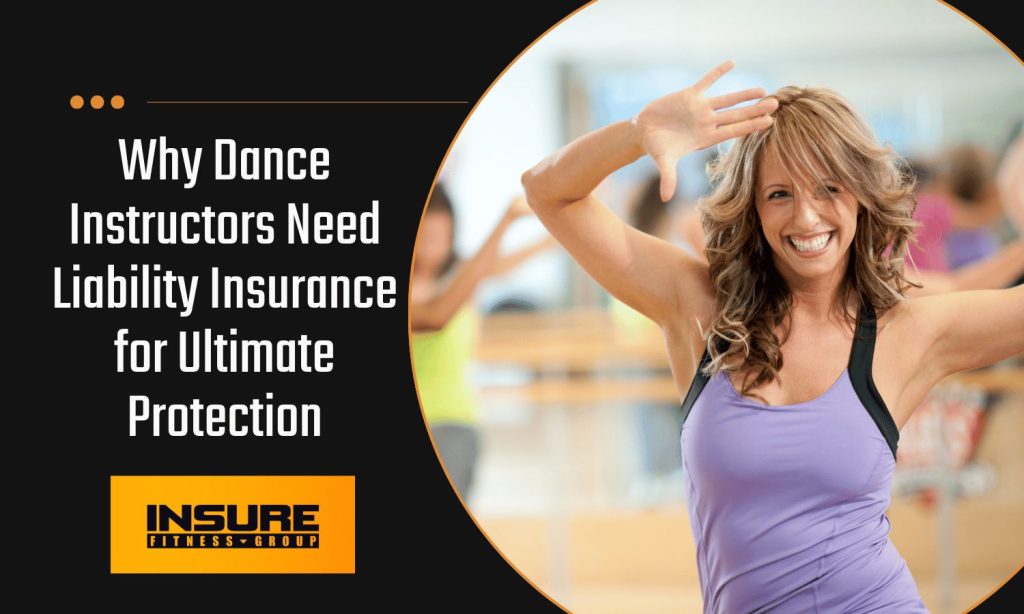 Why Dance Instructors Need Liability Insurance for Ultimate Protection