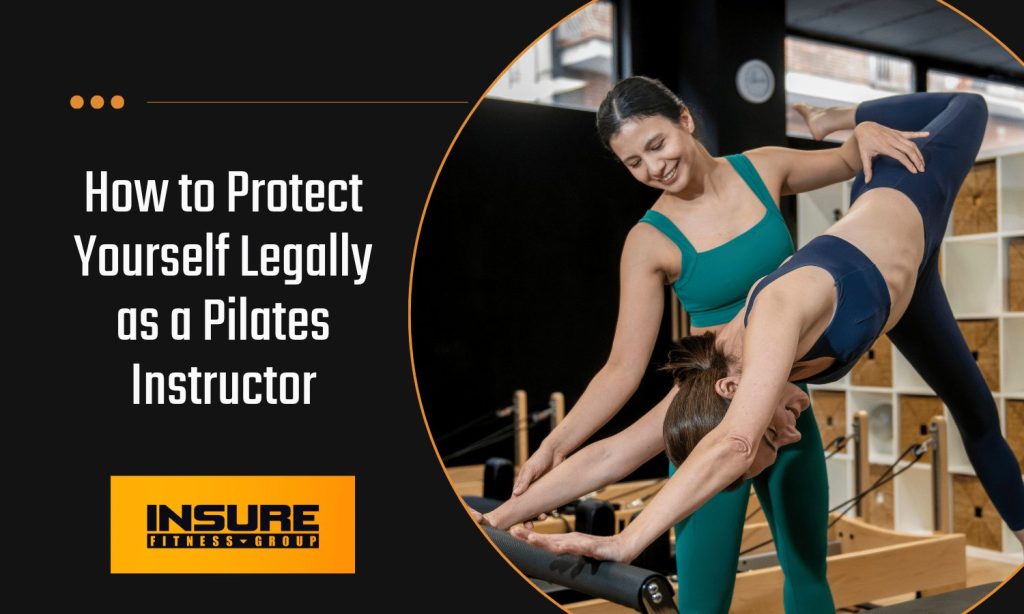 How to Protect Yourself Legally as a Pilates Instructor