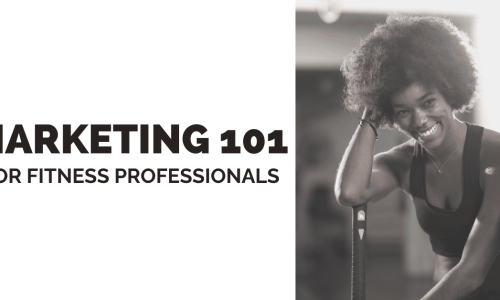 Marketing 101 for fitness professionals