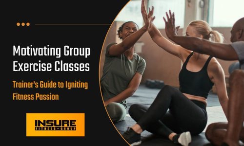 The image showcases a lively group fitness class, where participants are giving each other high-fives, symbolizing motivation and teamwork. In the foreground, a joyful instructor is engaging with the class. The left side of the image features text that reads "Motivating Group Exercise Classes" and "Trainer's Guide to Igniting Fitness Passion" in white lettering. Below the text, the logo of "INSURE FITNESS GROUP" is displayed in an orange rectangle. This image effectively captures the essence of how to motivate your group fitness class, fostering an atmosphere of energy and support.